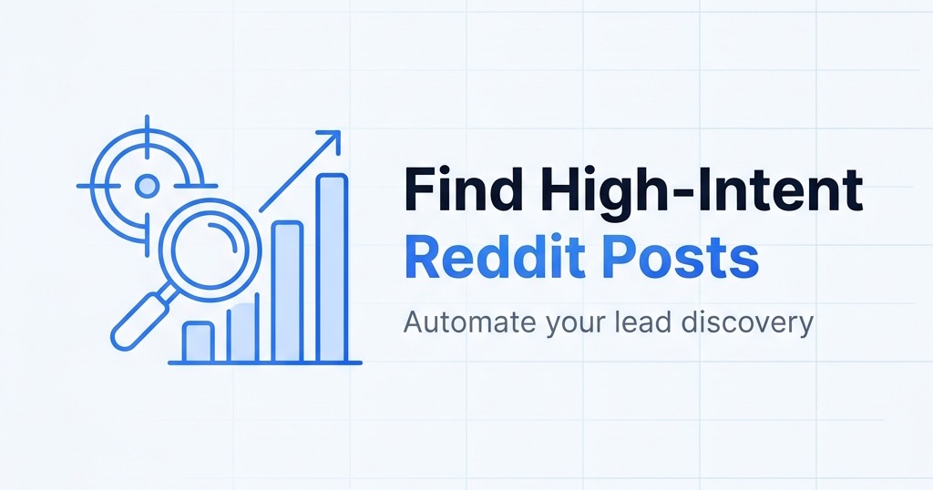 How to Find High-Intent Reddit Posts (Without Spending Hours Manual Searching)